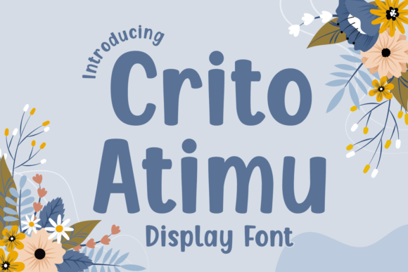 Introducing the Crito Atimu Display Font for Friendly Marketing
