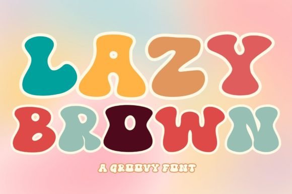 Lazy Brown Font: Bringing Retro Groovy Style to Your Brand