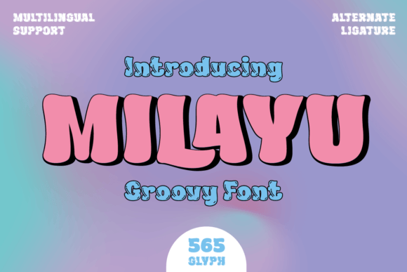 Milayu: A Groovy Display Font for Creative Products