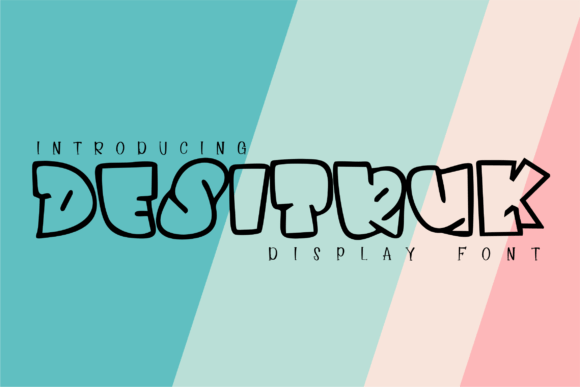 The Desitruk Display Font: A Graffiti-Inspired Typeface for Creative Projects